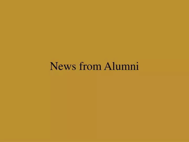 news from alumni