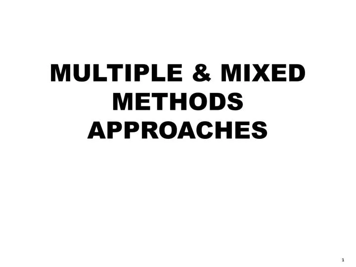 multiple mixed methods approaches