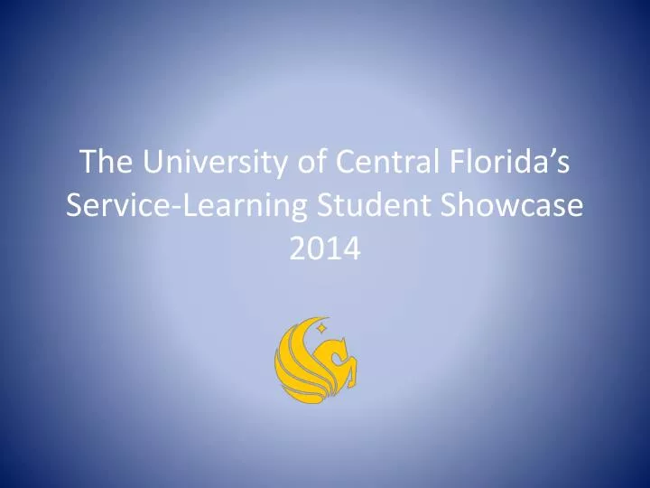 the university of central florida s service learning student showcase 2014