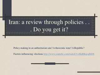 Iran: a review through policies . . . Do you get it?