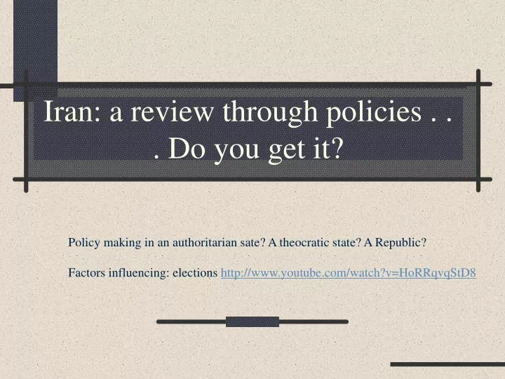 iran a review through policies do you get it