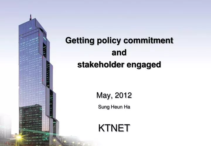 getting policy commitment and stakeholder engaged