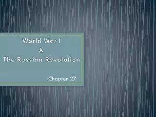 World War I &amp; The Russian Revolution