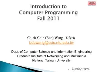 Introduction to Computer Programming Fall 2011