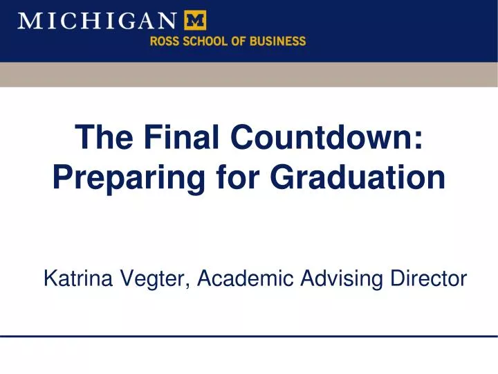 the final countdown preparing for graduation