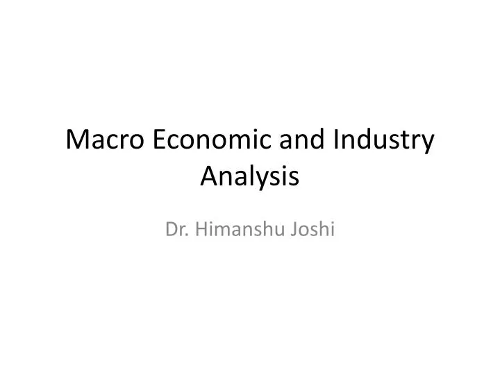 macro economic and industry analysis