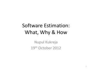 Software Estimation: What, Why &amp; How