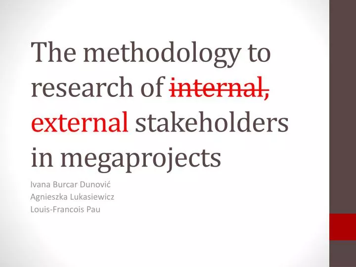 the methodology to research of internal external stakeholders in megaprojects