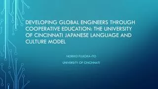 Developing Global Engineers through Cooperative Education: The University of Cincinnati Japanese Language and Culture M