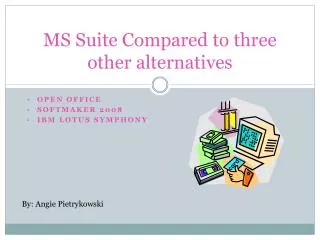 MS Suite Compared to three other alternatives
