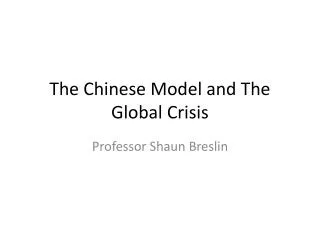 The Chinese Model and The Global Crisis