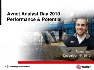 Avnet Analyst Day 2010 Performance &amp; Potential