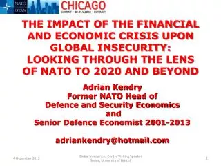 THE IMPACT OF THE FINANCIAL AND ECONOMIC CRISIS UPON GLOBAL INSECURITY: LOOKING THROUGH THE LENS OF NATO TO 2020 AND B
