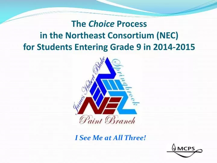 the choice process in the northeast consortium nec for students entering grade 9 in 2014 2015