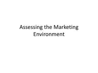 Assessing the Marketing Environment