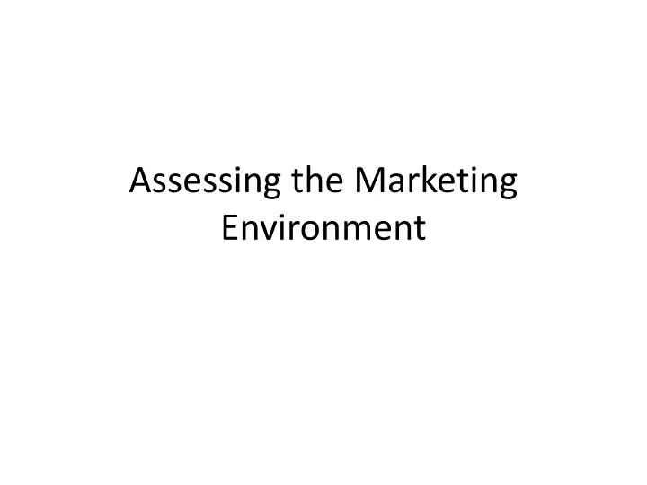 assessing the marketing environment