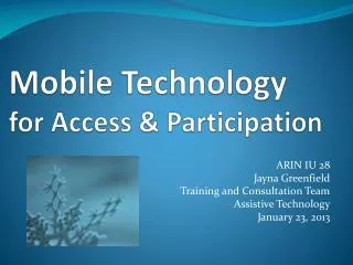 Mobile Technology for Access &amp; Participation