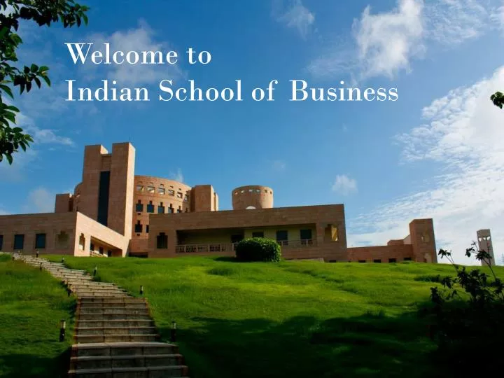 welcome to indian school of business