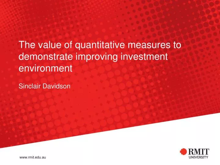 the value of quantitative measures to demonstrate improving investment environment