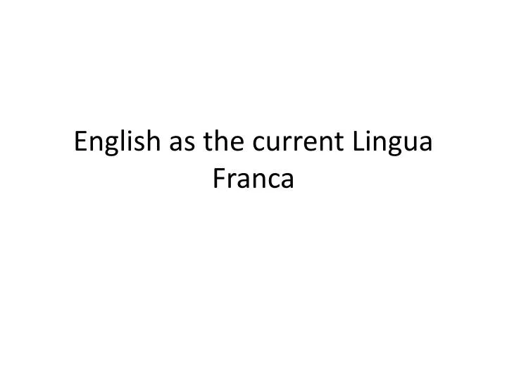 english as the current lingua franca