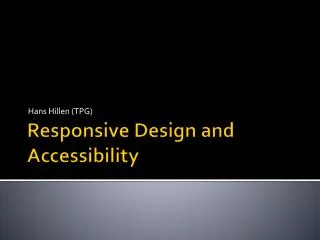 Responsive Design and Accessibility