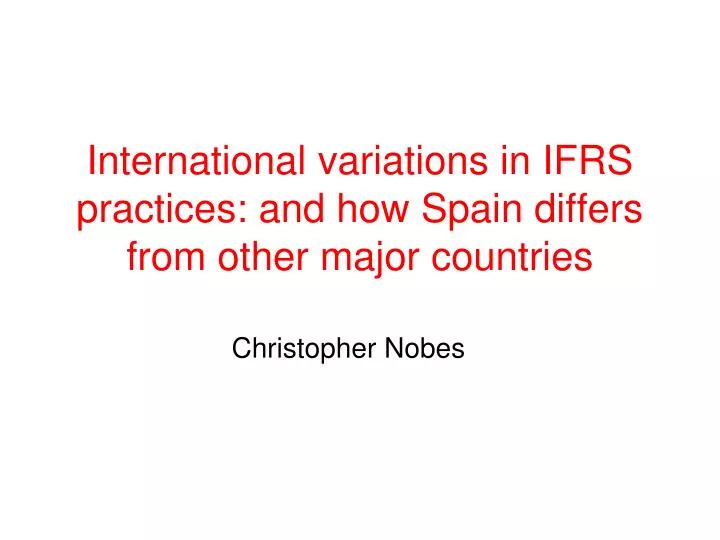 international variations in ifrs practices and how spain differs from other major countries