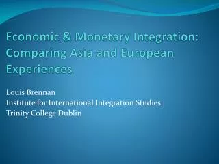 Economic &amp; Monetary Integration: Comparing Asia and European Experiences