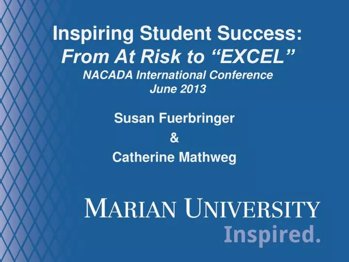 inspiring student success from at risk to excel nacada international conference june 2013