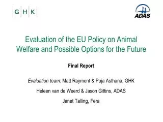 Evaluation of the EU Policy on Animal Welfare and Possible Options for the Future