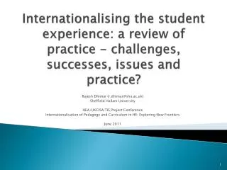 Internationalising the student experience: a review of practice - challenges, successes, issues and practice?