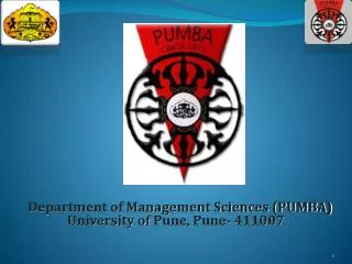 Department of Management Sciences (PUMBA) University of Pune , Pune - 411007