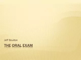 The Oral Exam