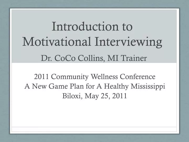 introduction to motivational interviewing dr coco collins mi trainer