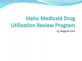 Idaho Medicaid Drug Utilization Review Program