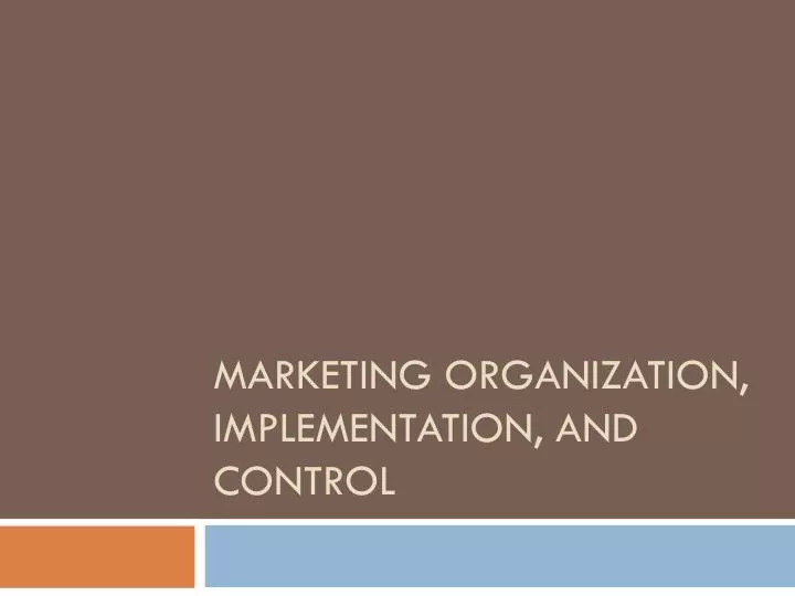 marketing organization implementation and control