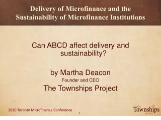 Delivery of Microfinance and the Sustainability of Microfinance Institutions