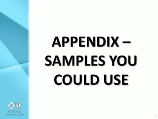 Appendix – Samples you could use