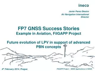 FP7 GNSS Success Stories Example in Aviation, FilGAPP Project Future evolution of LPV in support of advanced PBN co