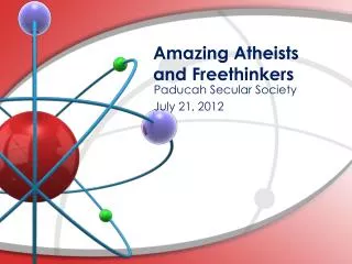 Amazing Atheists and Freethinkers