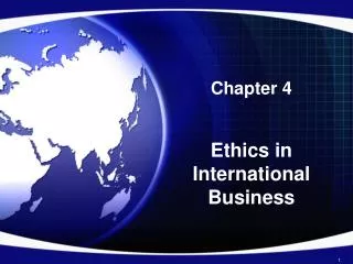 Chapter 4 Ethics in International Business