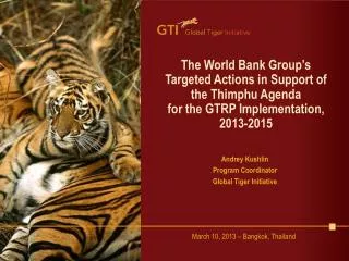 The World Bank Group’s Targeted Actions in Support of the Thimphu Agenda for the GTRP Implementation, 2013-2015