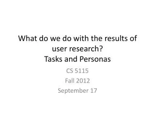 What do we do with the results of user research? Tasks and Personas