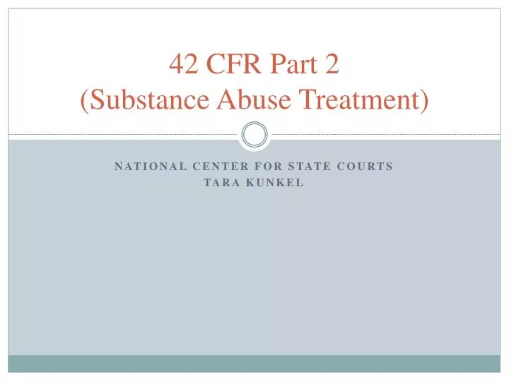 42 cfr part 2 substance abuse treatment