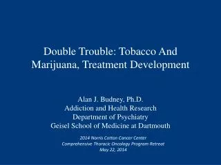 Double Trouble: Tobacco And Marijuana, Treatment Development