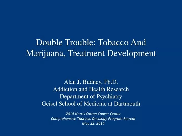 double trouble tobacco and marijuana treatment development