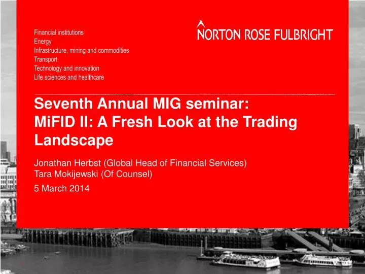 seventh annual mig seminar mifid ii a fresh look at the trading landscape