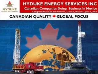 HYDUKE ENERGY SERVICES INC Canadian Companies Doing B usiness in Mexico Congress Mexicano del Petroleo , Cancun,