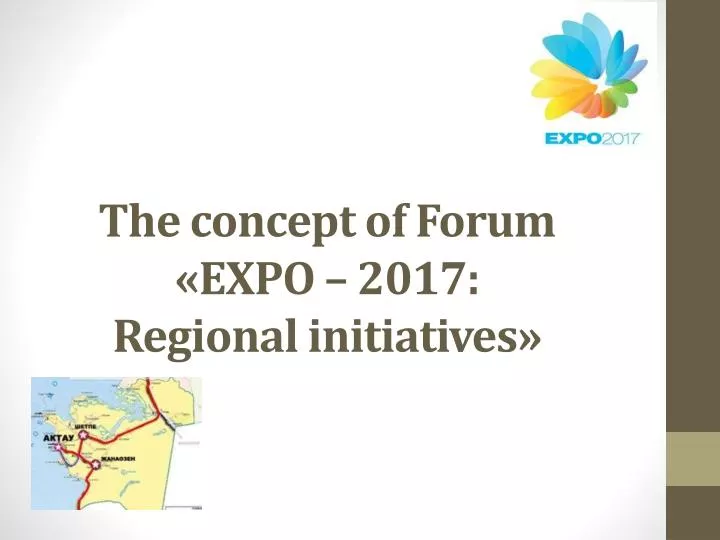 the concept of forum expo 2017 regional initiatives