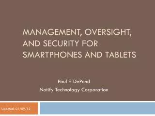 Management, Oversight, and Security for Smartphones and Tablets