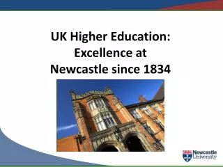 UK Higher Education: Excellence at Newcastle since 1834